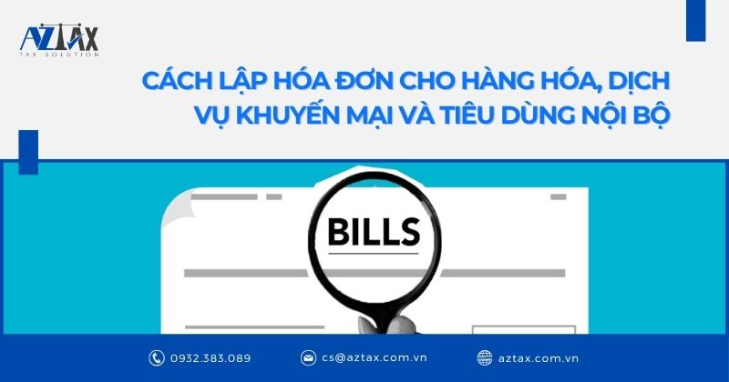 Cách lập hóa đơn cho hàng hóa, dịch vụ khuyến mại và tiêu dùng nội bộ