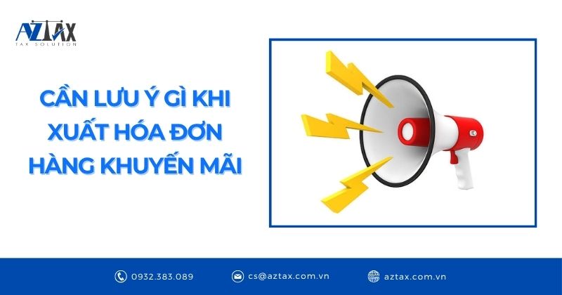 Cần lưu ý gì khi xuất hóa đơn hàng khuyến mãi