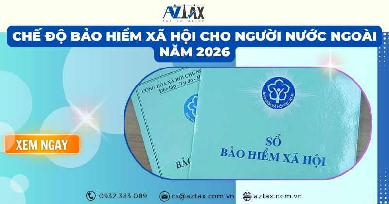 Chế độ bảo hiểm xã hội cho người nước ngoài năm 2026