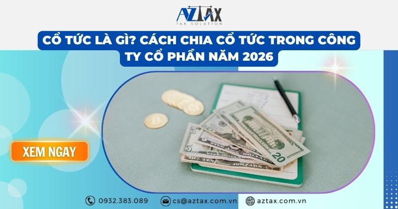 Cổ tức là gì? Cách chia cổ tức trong công ty cổ phần năm 2026