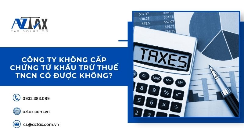 Công ty không cấp chứng từ khấu trừ thuế TNCN có được không?