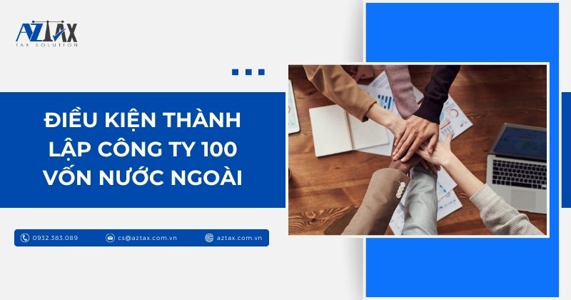 Điều kiện đăng ký doanh nghiệp 100% vốn nước ngoài
