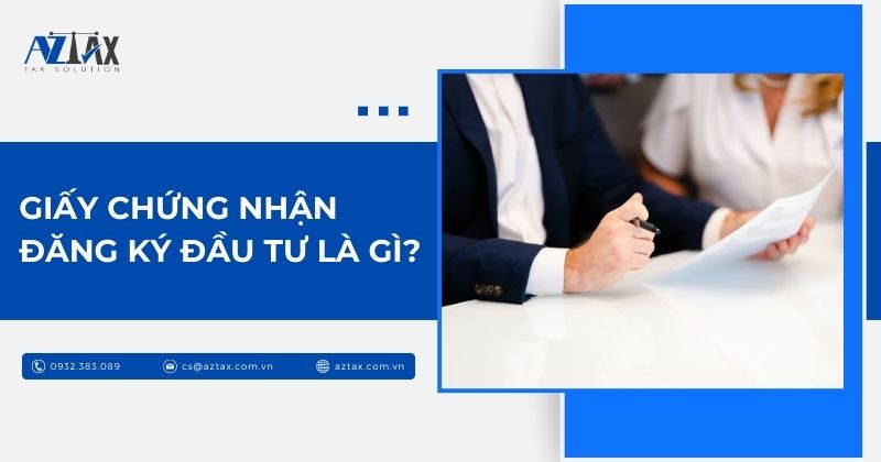 Giấy chứng nhận đăng ký đầu tư là gì