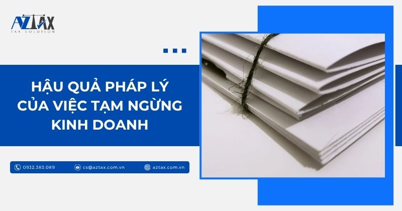 Hậu quả pháp lý của việc tạm ngừng kinh doanh