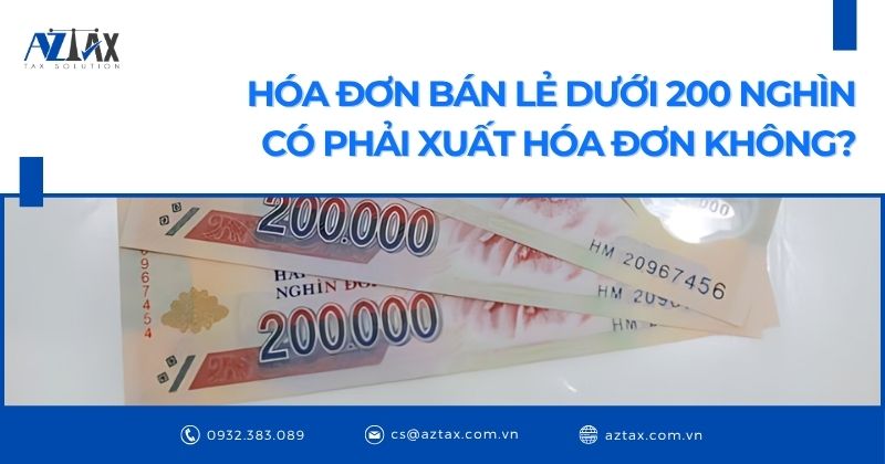 Hóa đơn bán lẻ dưới 200 nghìn có phải xuất hóa đơn không