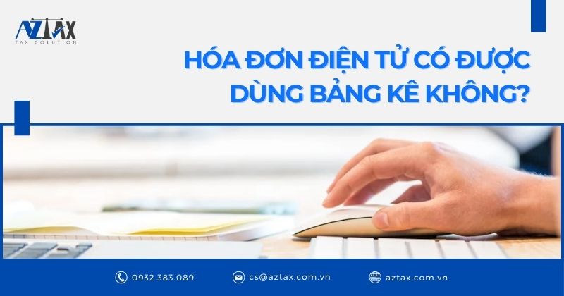 Hóa đơn điện tử có được dùng bảng kê không