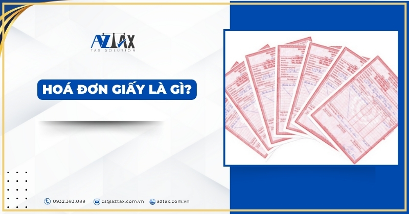 Hoá đơn giấy là gì?