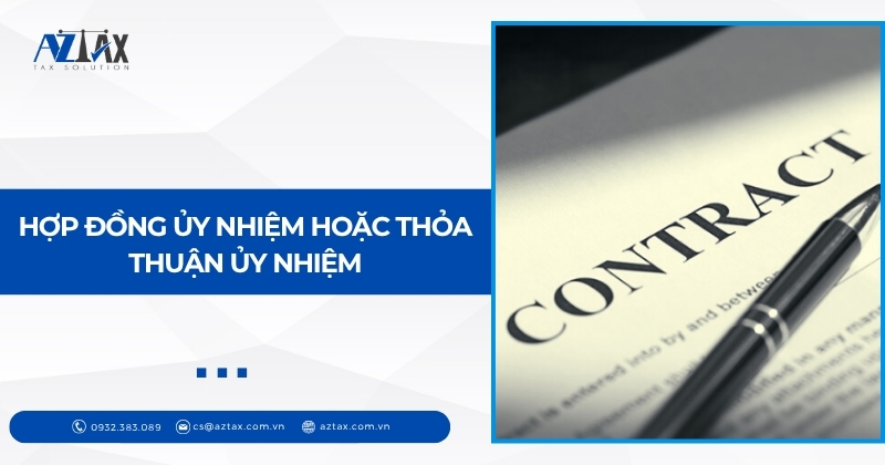 Hợp đồng ủy nhiệm hoặc thỏa thuận ủy nhiệm