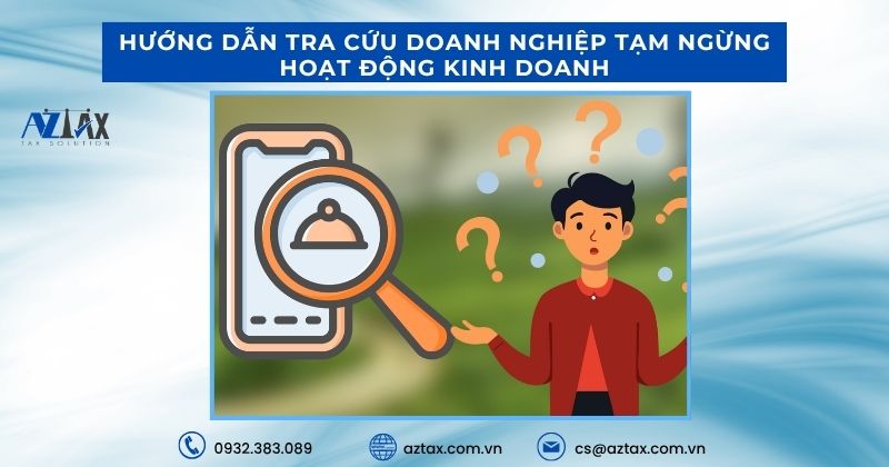 Hướng dẫn tra cứu doanh nghiệp tạm ngừng hoạt động kinh doanh