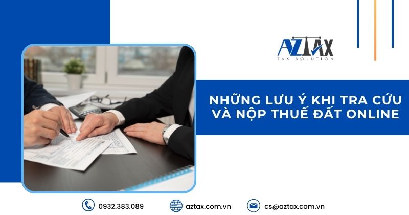 Những Lưu Ý Khi Tra Cứu Và Nộp Thuế Đất Online