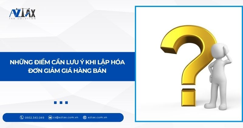 Những điểm cần lưu ý khi lập hóa đơn giảm giá hàng bán