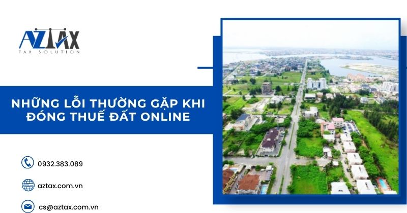 Những lỗi thường gặp khi đóng thuế đất online