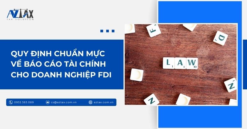 Quy định chuẩn mực về báo cáo tài chính cho doanh nghiệp FDI