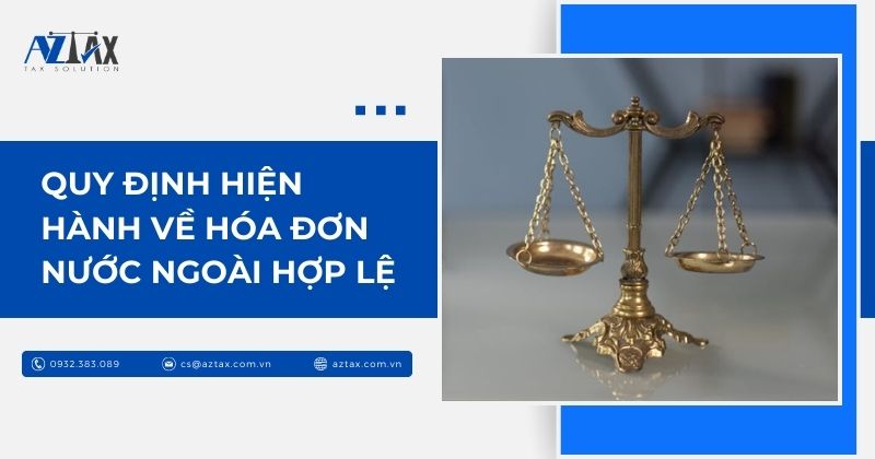 Quy định hiện hành về hóa đơn nước ngoài hợp lệ