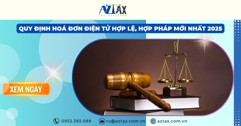 Quy định hoá đơn điện tử hợp lệ, hợp pháp mới nhất 2025