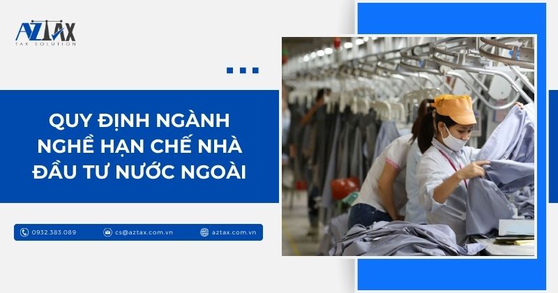 Quy định ngành nghề hạn chế nhà đầu tư nước ngoài