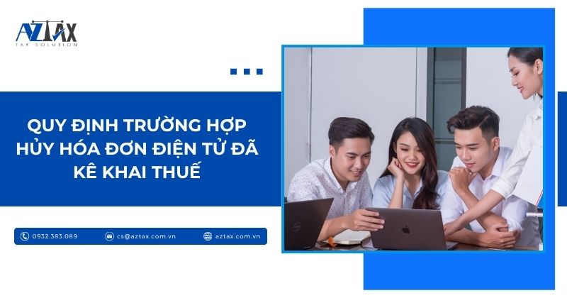 Quy định trường hợp hủy hóa đơn điện tử đã kê khai thuế