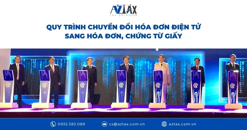 Quy trình chuyển đổi HĐĐT sang hóa đơn, chứng từ giấy