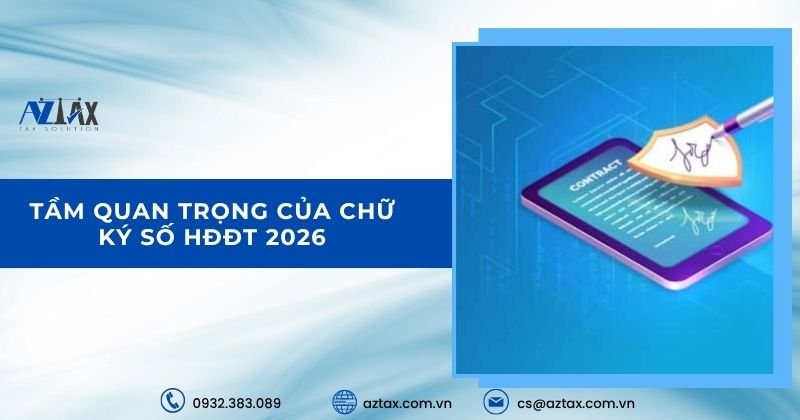 Tầm quan trọng của chữ ký số HĐĐT 2026