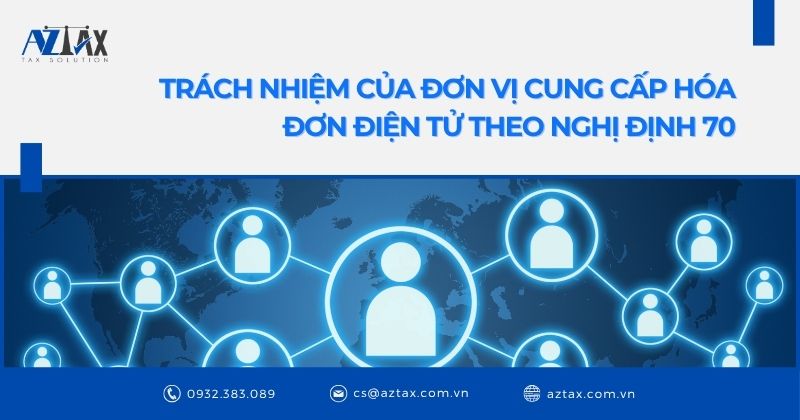 Trách nhiệm của đơn vị cung cấp hóa đơn điện tử theo Nghị định 70