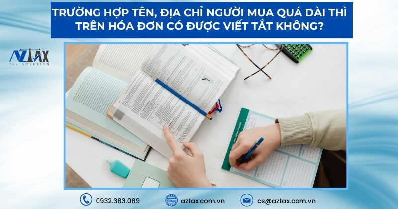 Trường hợp tên, địa chỉ người mua quá dài thì trên hóa đơn có được viết tắt không?