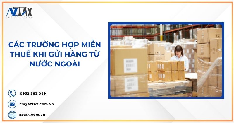 Các trường hợp miễn thuế khi gửi hàng từ nước ngoài