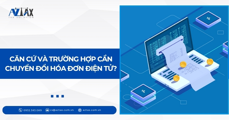 Căn cứ và trường hợp cần chuyển đổi HĐĐT?