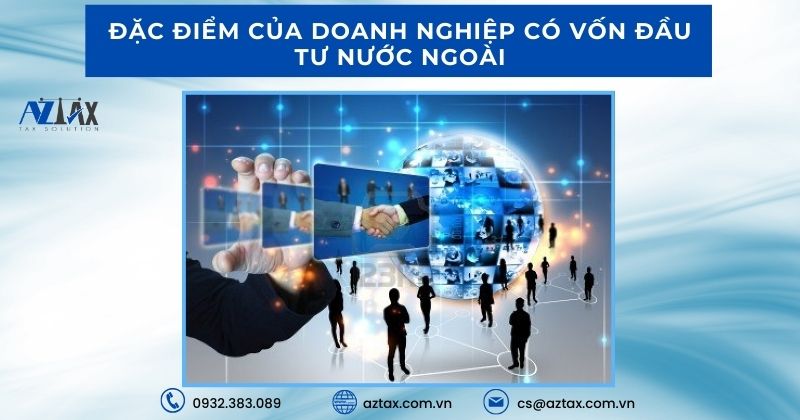 Đặc điểm của doanh nghiệp có vốn đầu tư nước ngoài