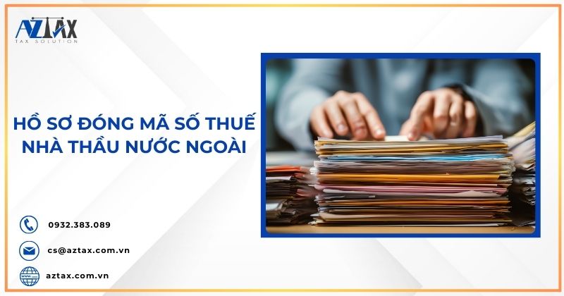 Hồ sơ đóng mã số thuế nhà thầu nước ngoài