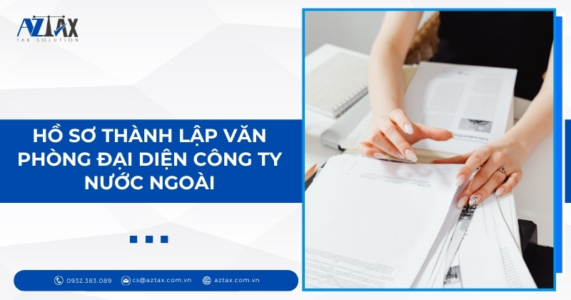 Hồ sơ thành lập văn phòng đại diện công ty nước ngoài