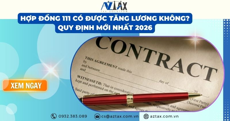 Hợp đồng 111 có được tăng lương không? Quy định mới nhất 2026