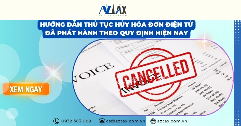 Hướng dẫn thủ tục hủy hóa đơn điện tử đã phát hành theo quy định hiện nay
