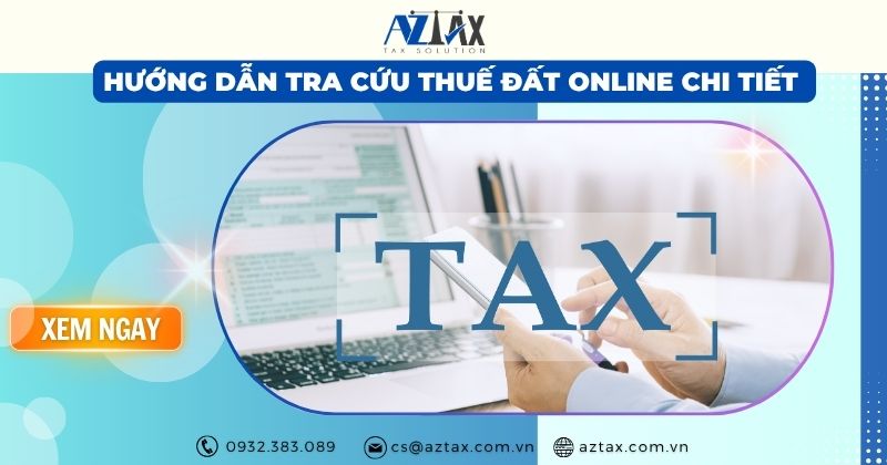 Hướng dẫn tra cứu thuế đất online chi tiết