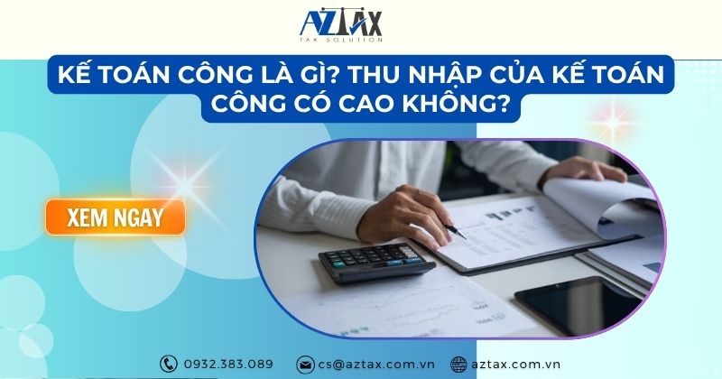 Kế toán công là gì? Thu nhập của kế toán công có cao không?