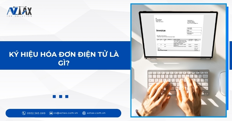 Ký hiệu hóa đơn điện tử là gì?