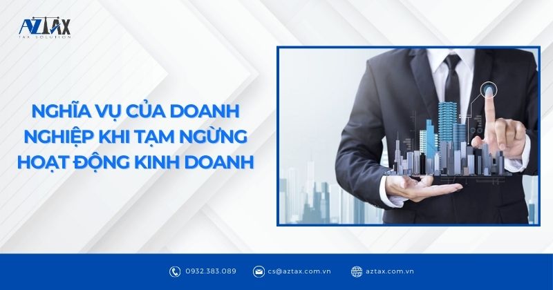 Nghĩa vụ của doanh nghiệp khi tạm ngừng hoạt động kinh doanh