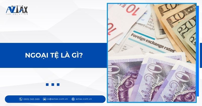 Ngoại tệ là gì?