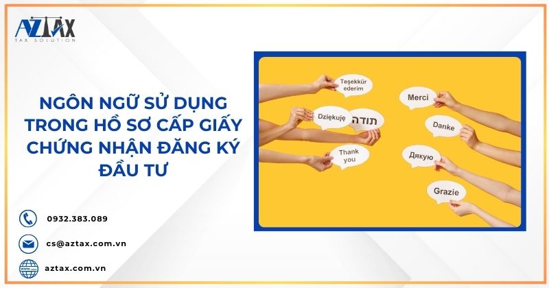 Ngôn ngữ sử dụng trong hồ sơ cấp Giấy chứng nhận đăng ký đầu tư