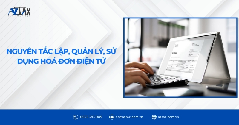 Nguyên tắc lập, quản lý, sử dụng hoá đơn điện tử