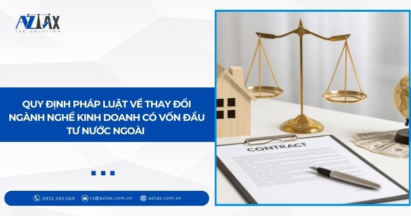 Quy định pháp luật về thay đổi ngành nghề kinh doanh có vốn đầu tư nước ngoài