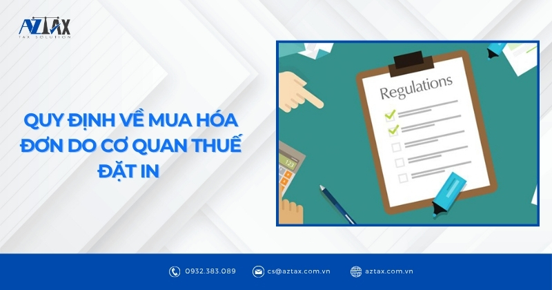Quy định về mua hóa đơn do cơ quan thuế đặt in 