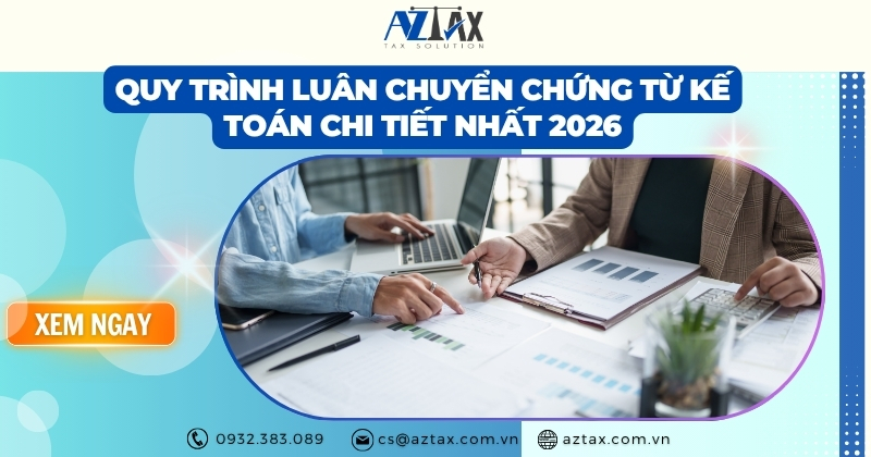 Quy trình luân chuyển chứng từ kế toán chi tiết nhất 2026