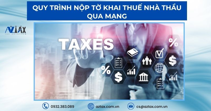 Quy trình nộp tờ khai thuế nhà thầu qua mạng