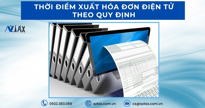 Thời điểm xuất hóa đơn điện tử theo quy định