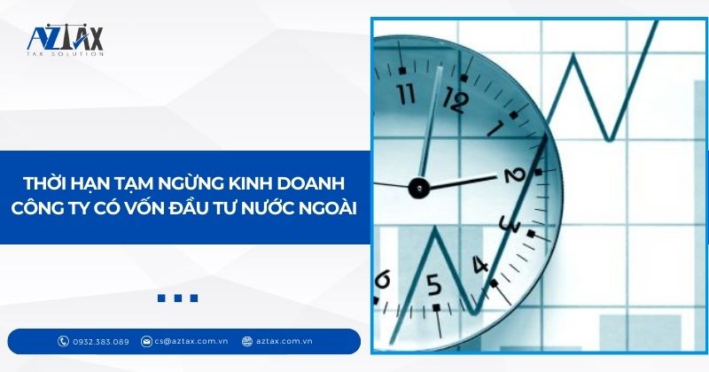 Hướng dẫn thủ tục tạm ngừng kinh doanh công ty FDI mới nhất 2025