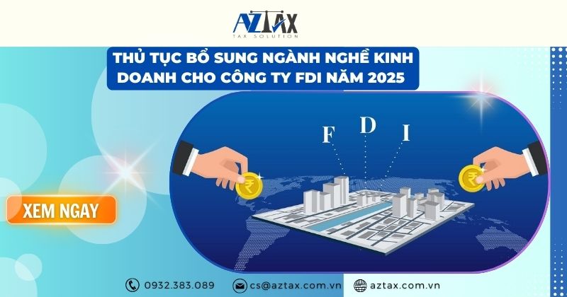 Thủ tục bổ sung ngành nghề kinh doanh cho công ty FDI năm 2025