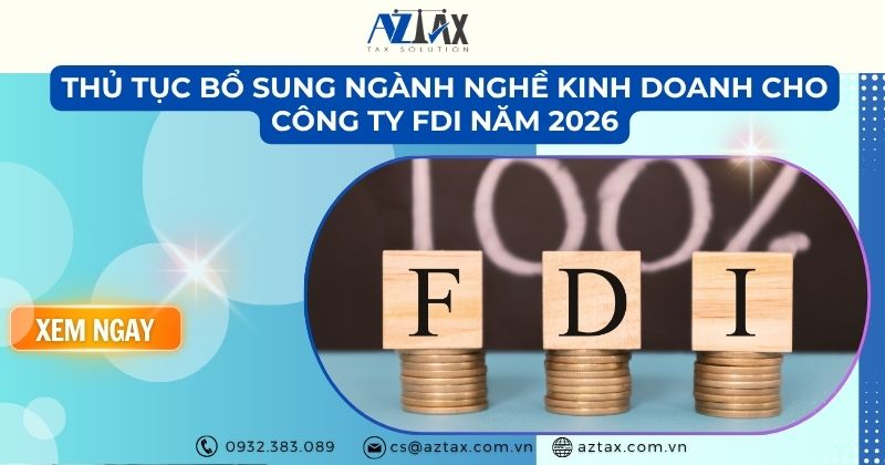 Thủ tục bổ sung ngành nghề kinh doanh cho công ty FDI năm 2026