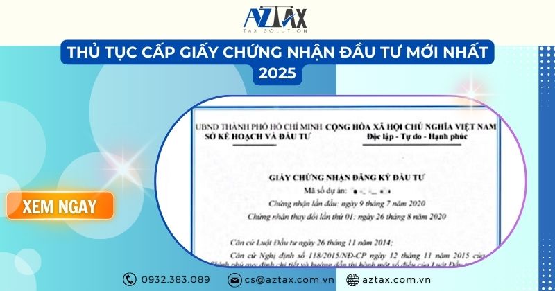 Thủ tục cấp giấy chứng nhận đầu tư mới nhất 2025
