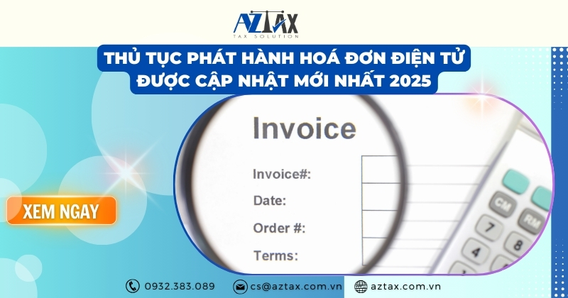 Thủ tục phát hành hoá đơn điện tử được cập nhật mới nhất 2025