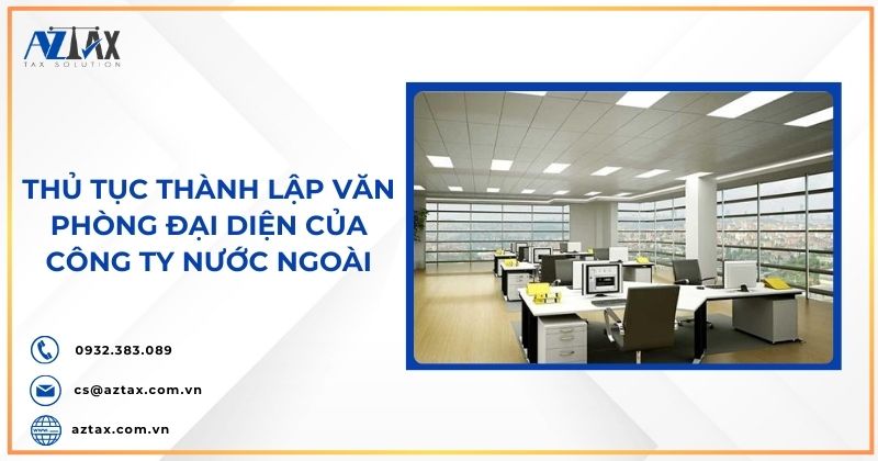 Thủ tục thành lập văn phòng đại diện của công ty nước ngoài